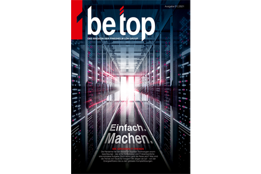 Die neue Ausgabe des Unternehmens-magazins be top mit dem Titel „Einfach. Machen.“ lässt Studien und IT-Experten zu Wort kommen, zeigt mit fünf IT-Trends, wohin die Reise geht und was jetzt schon machbar ist.