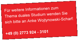 Für weitere Informationen zum Thema Ausbildung wenden Sie sich bitte an Frau Pfeiffer-Busch: +49 (0) 2773/924/3337